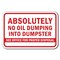 Signmission 18 in Height, 0.12 in Width, Aluminum, 12" x 18", A-1218 Dumpster - NoOilOffice A-1218 Dumpster - NoOilOffice - alternate 1